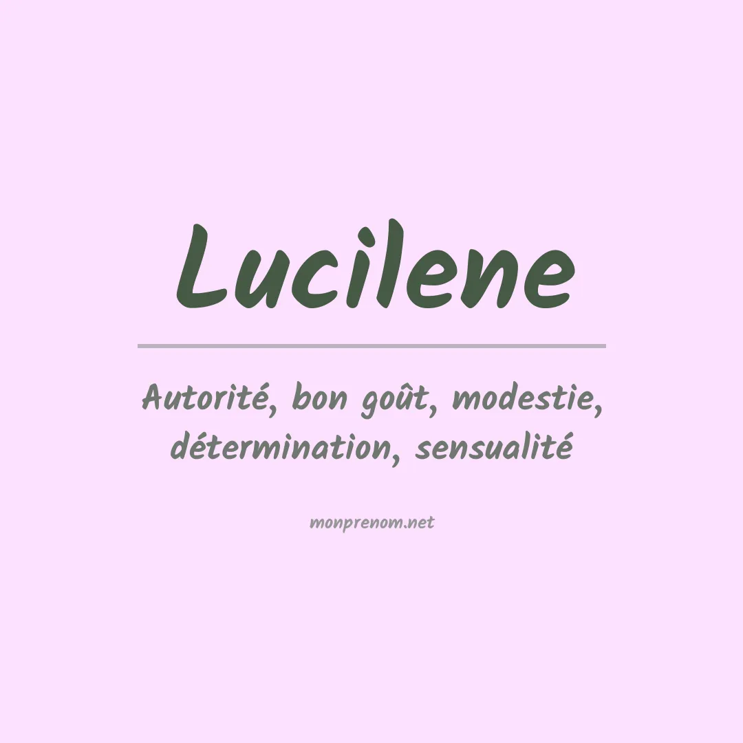 Signification du Prénom Lucilene Signification du Prénom Lucilene