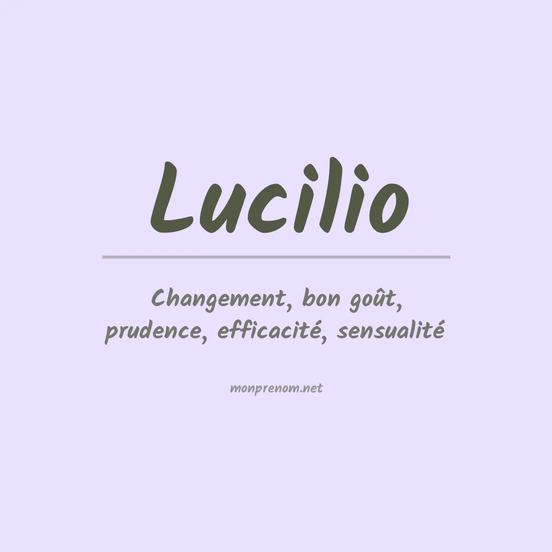 Signification du Prénom Lucilio Signification du Prénom Lucilio