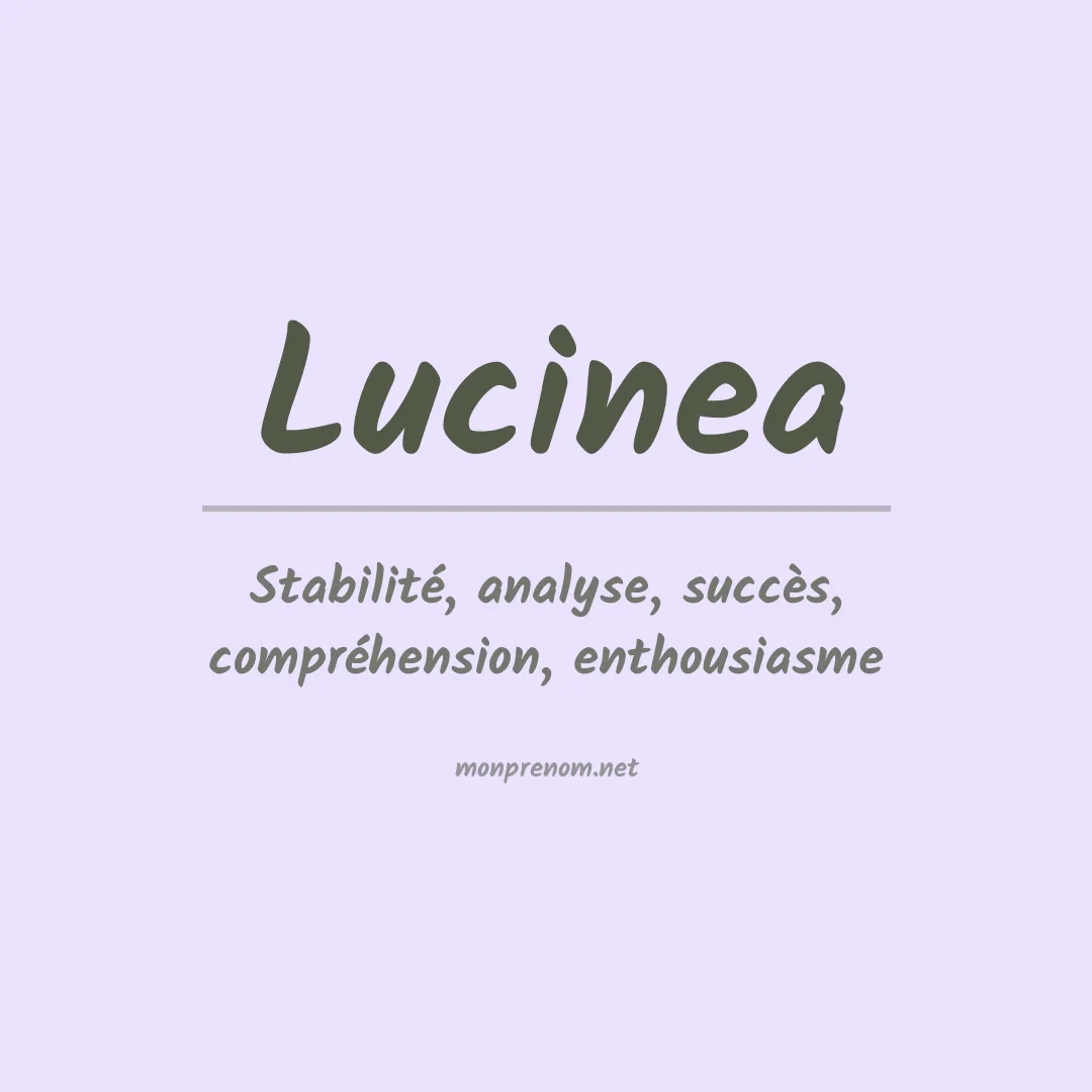 Signification du Prénom Lucinea