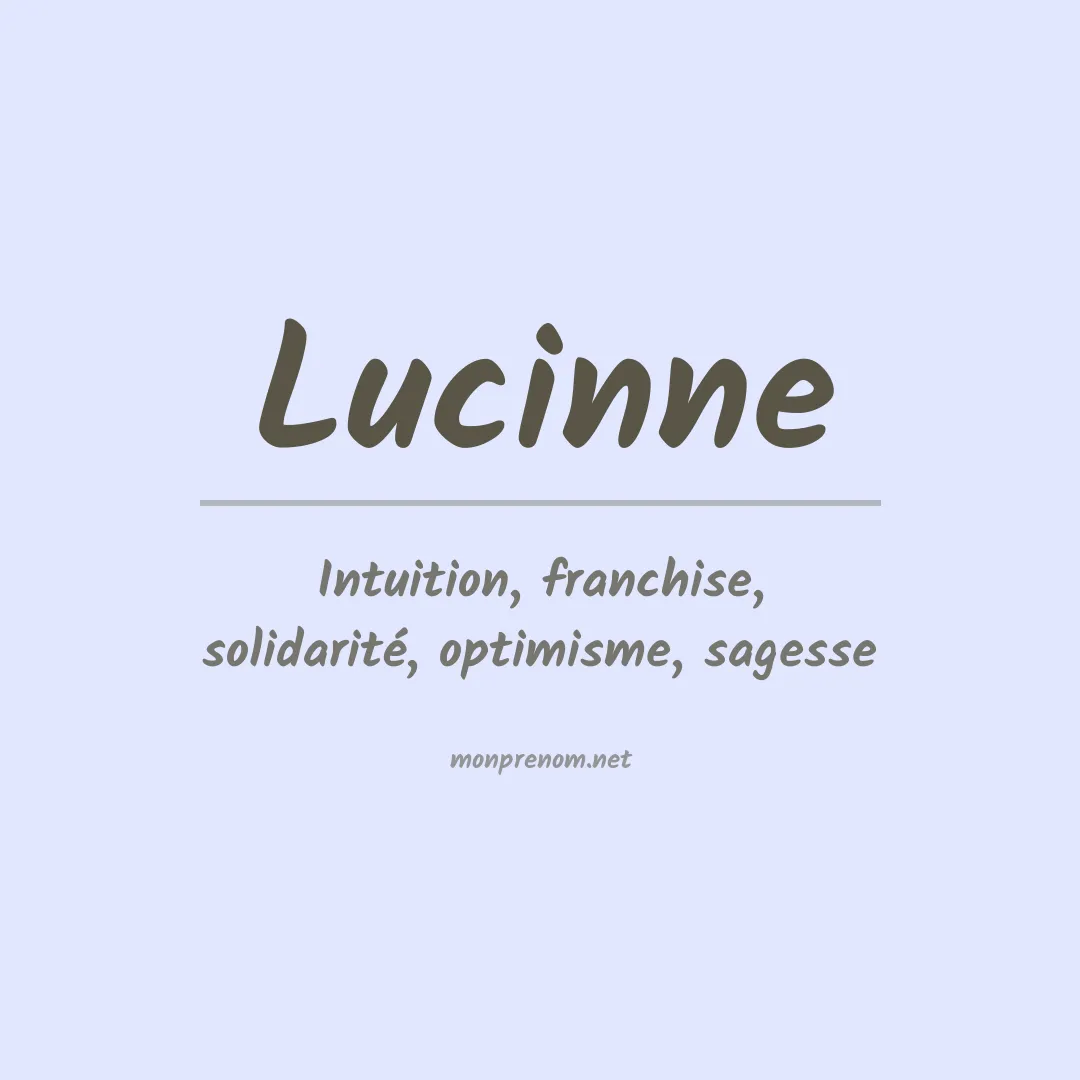 Signification du Prénom Lucinne Signification du Prénom Lucinne