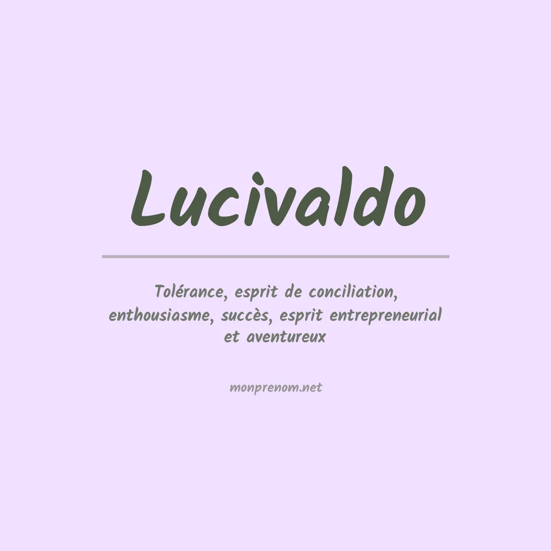 Signification du Prénom Lucivaldo Signification du Prénom Lucivaldo