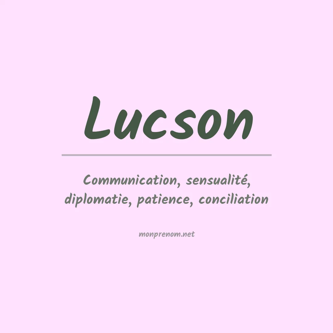 Signification du Prénom Lucson Signification du Prénom Lucson