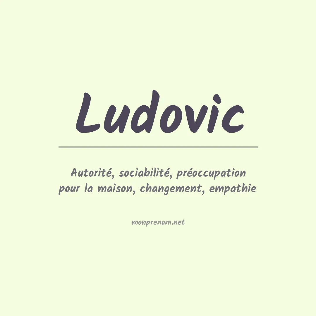 Signification du Prénom Ludovic