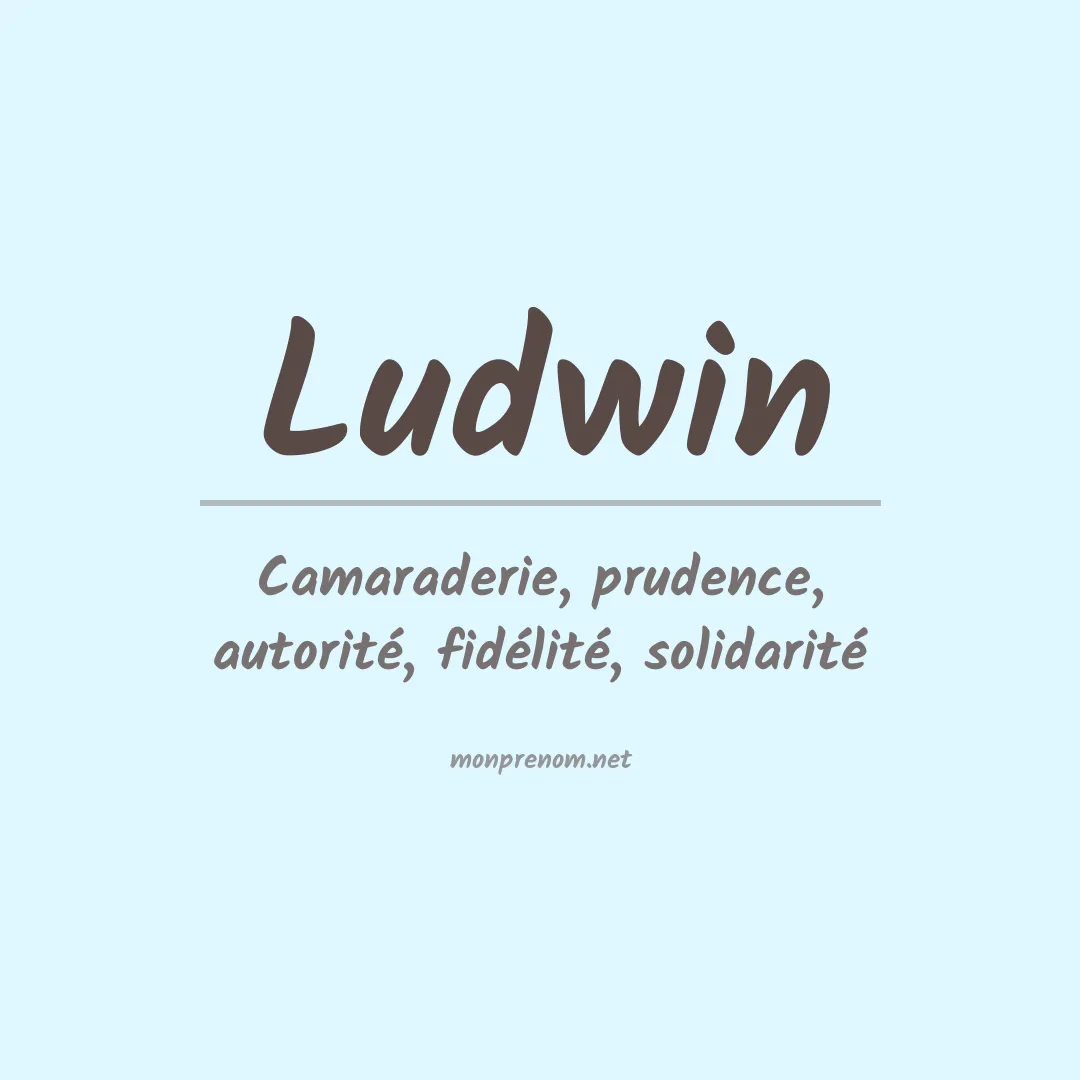 Signification du Prénom Ludwin