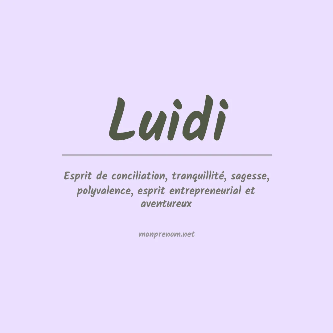 Signification du Prénom Luidi