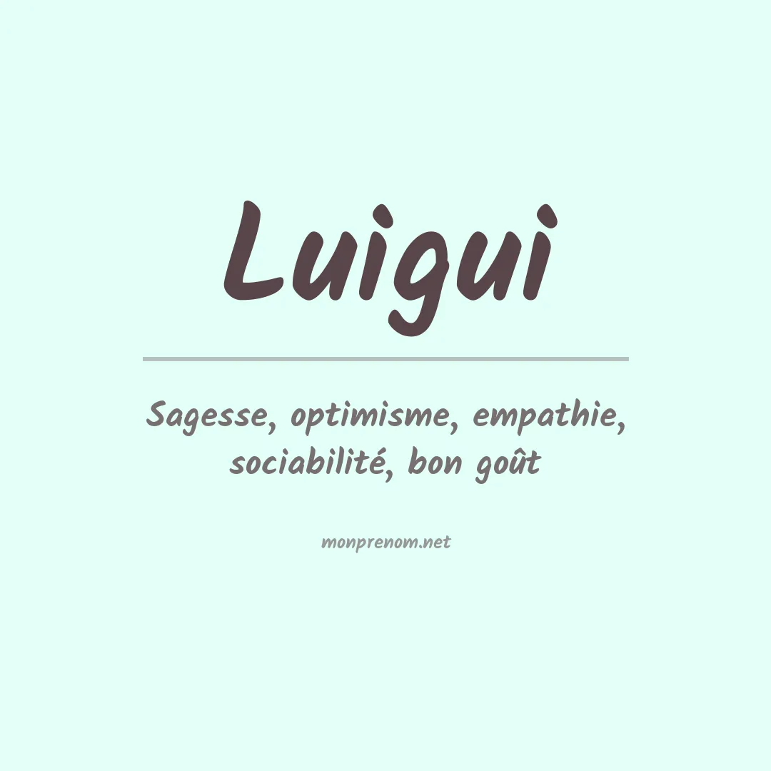 Signification du Prénom Luigui