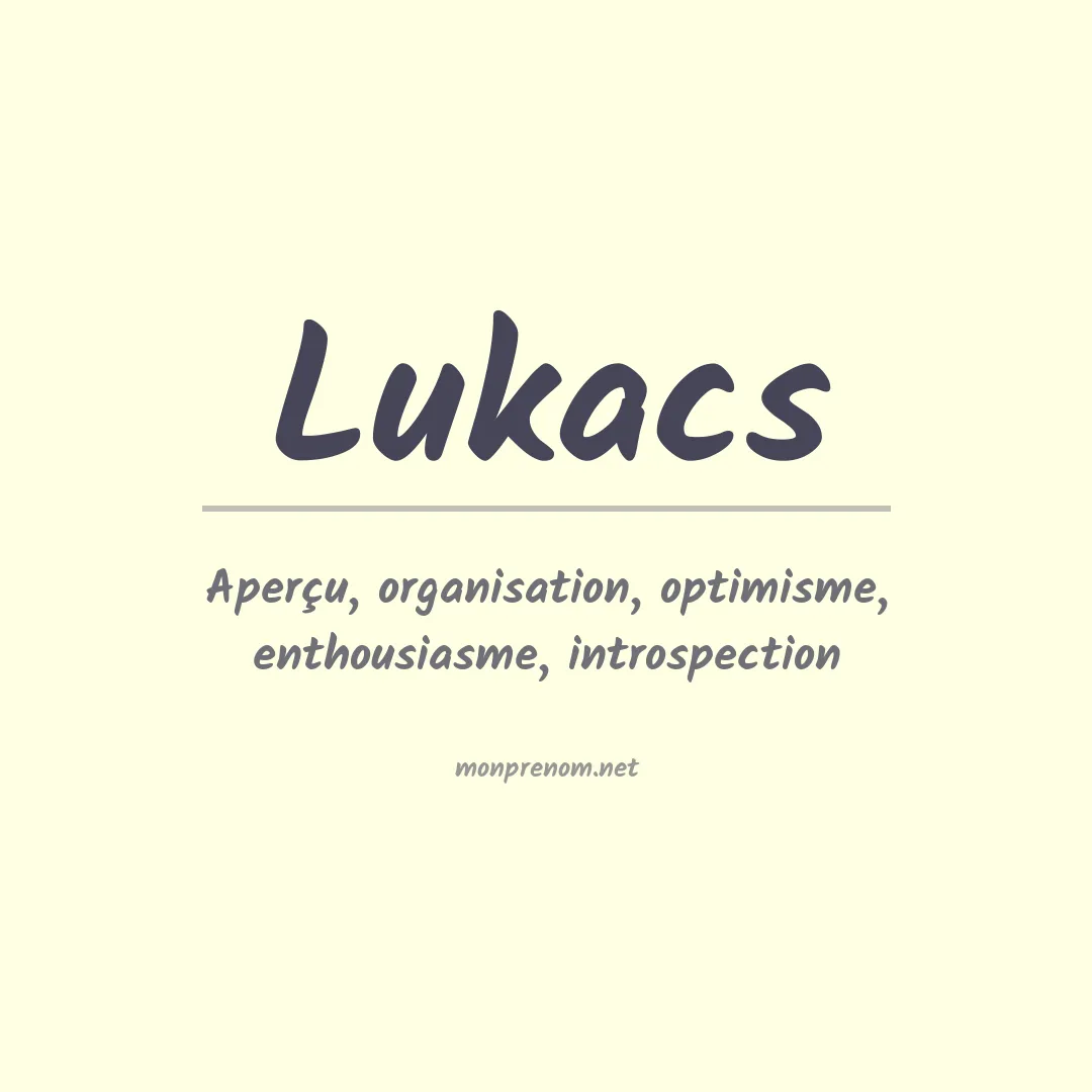 Signification du Prénom Lukacs