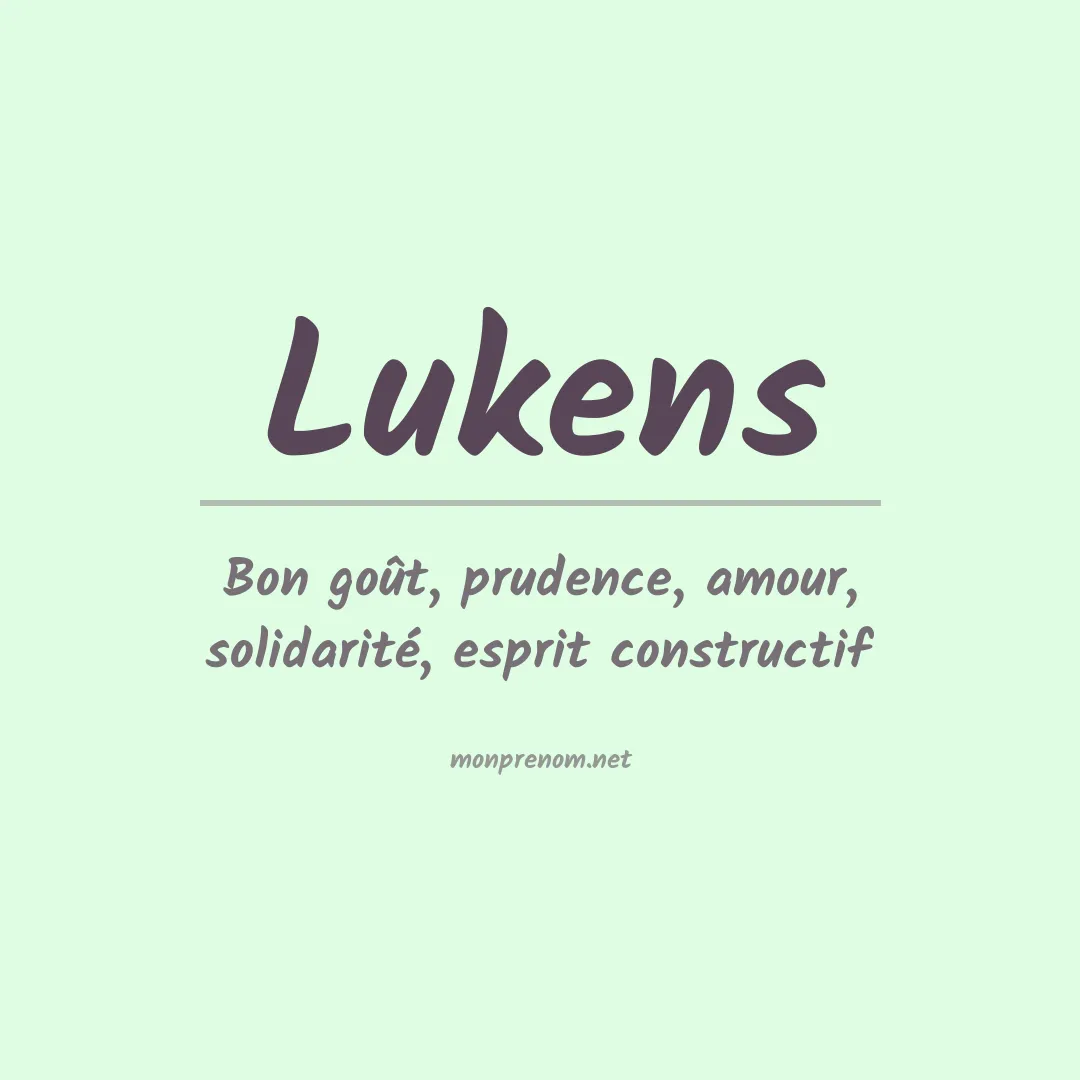 Signification du Prénom Lukens