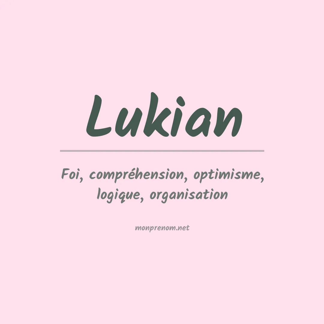 Signification du Prénom Lukian