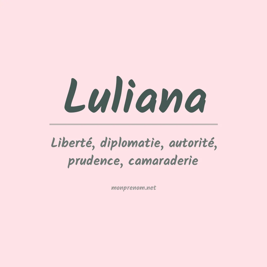 Signification du Prénom Luliana