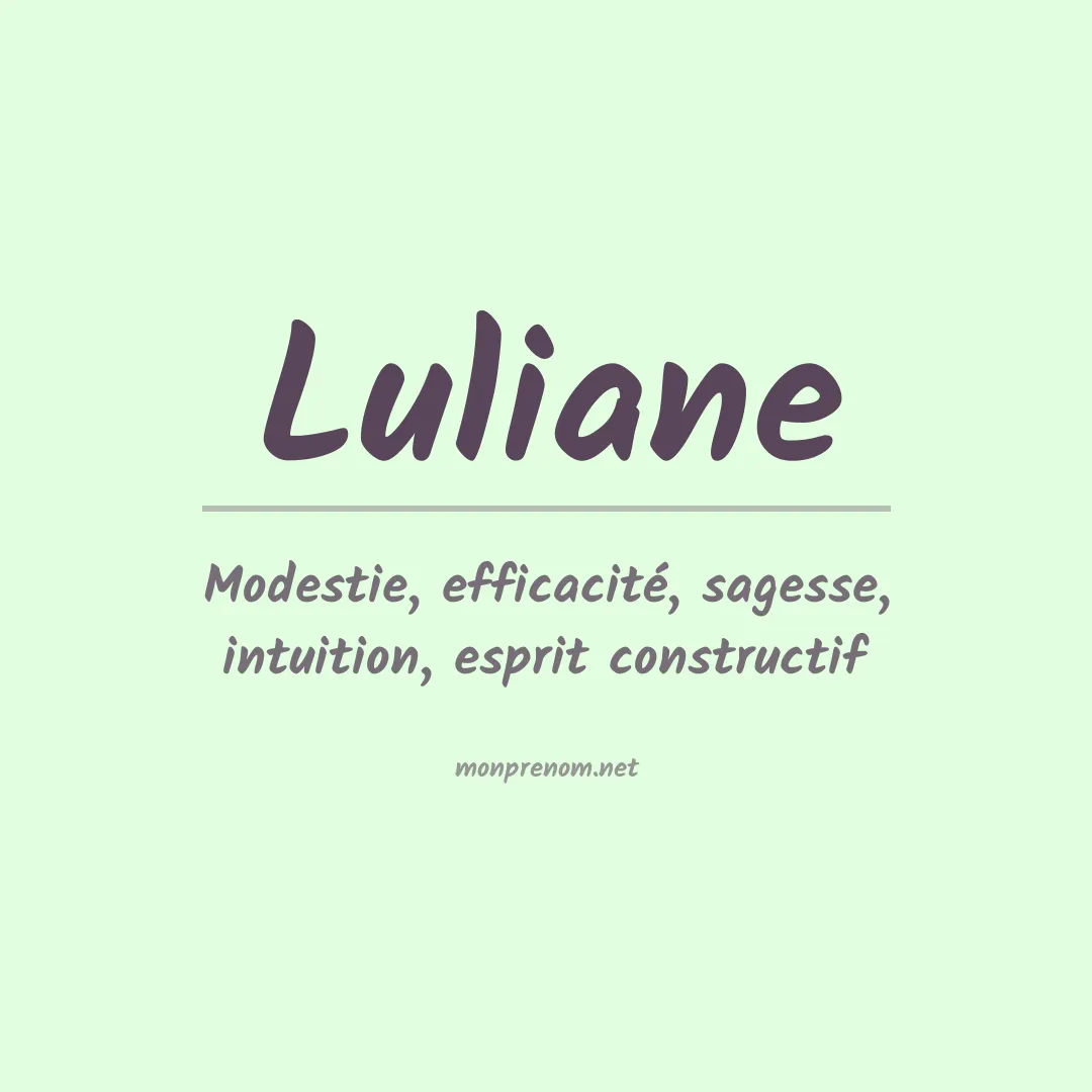 Signification du Prénom Luliane