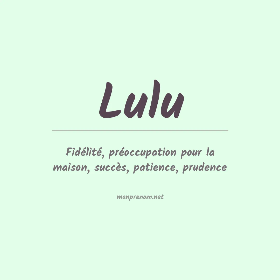 Signification du Prénom Lulu Signification du Prénom Lulu