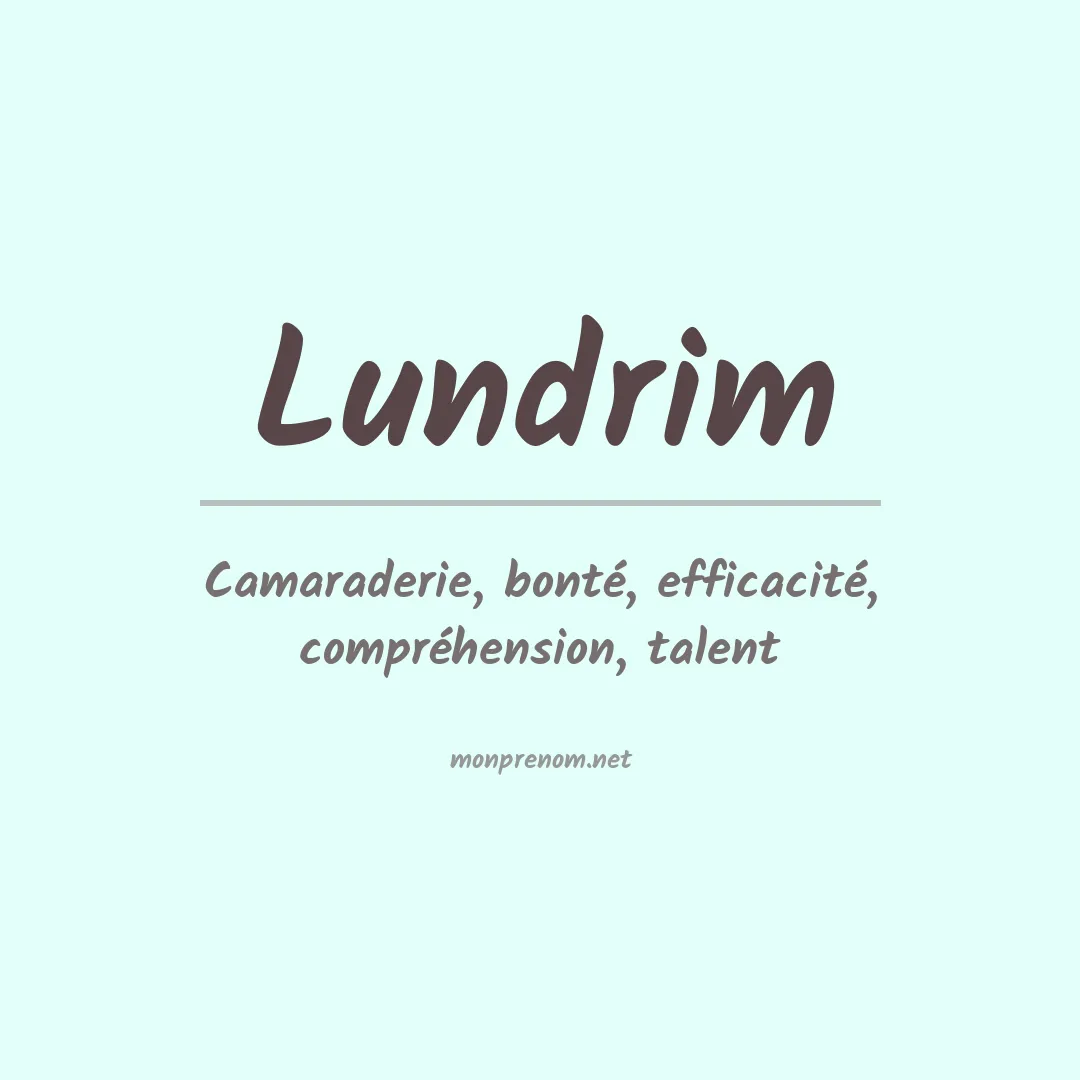 Signification du Prénom Lundrim Signification du Prénom Lundrim