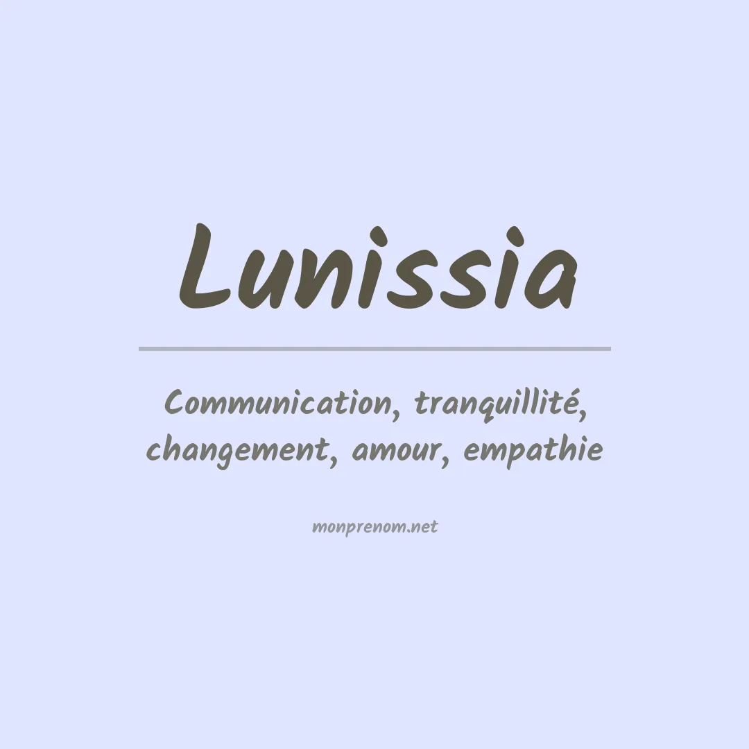 Signification du Prénom Lunissia
