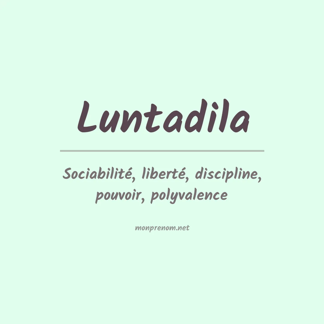 Signification du Prénom Luntadila Signification du Prénom Luntadila