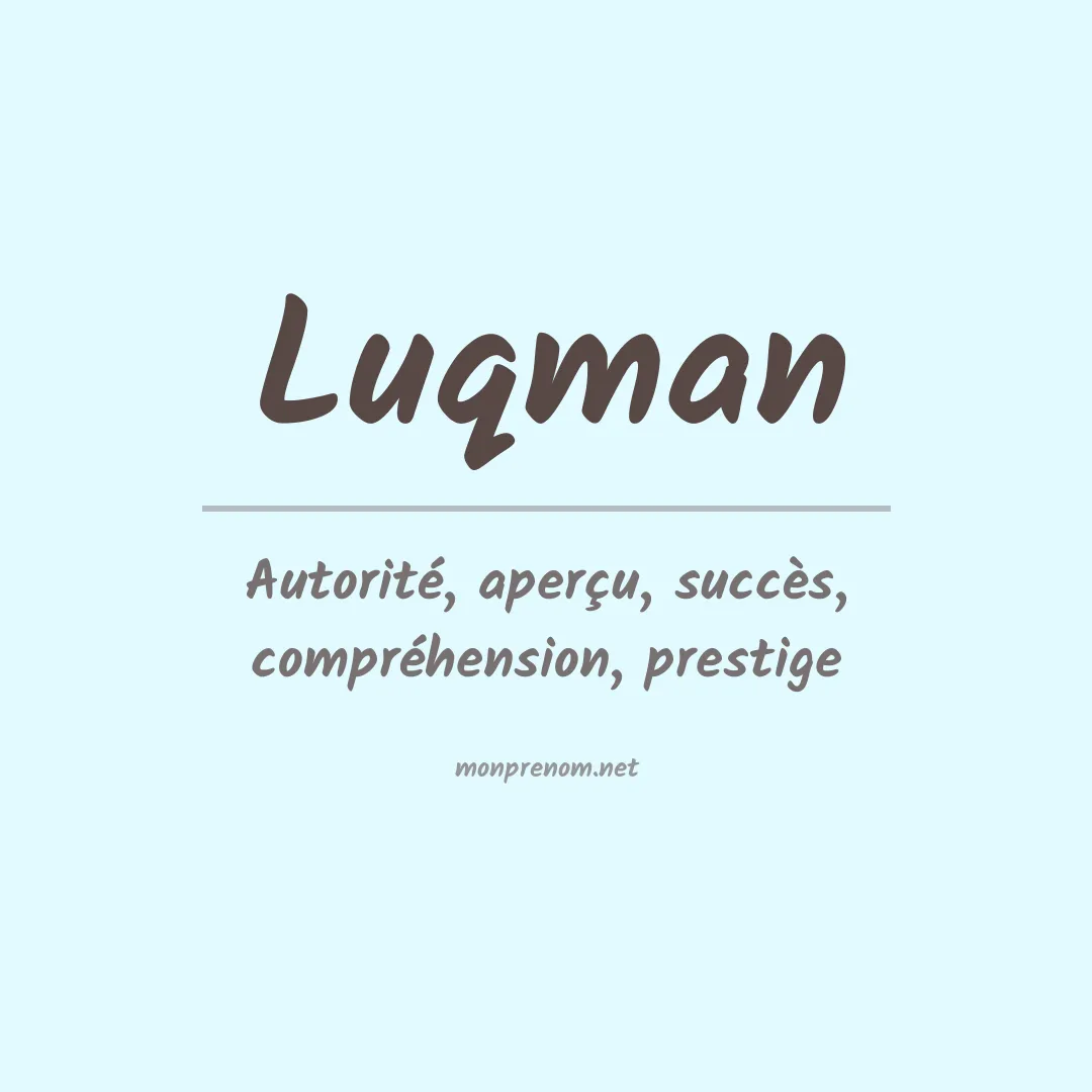 Signification du Prénom Luqman Signification du Prénom Luqman