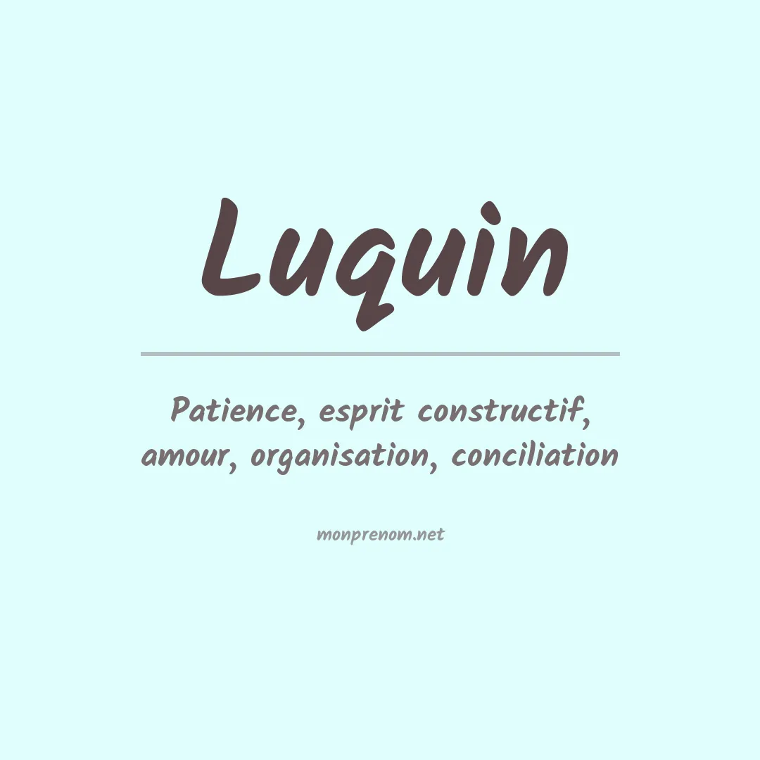 Signification du Prénom Luquin Signification du Prénom Luquin
