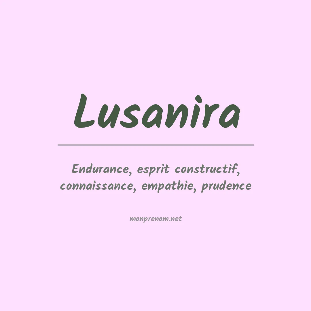 Signification du Prénom Lusanira Signification du Prénom Lusanira
