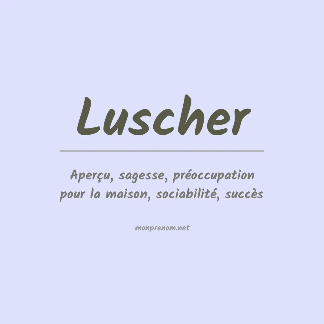 Signification du Prénom Luscher