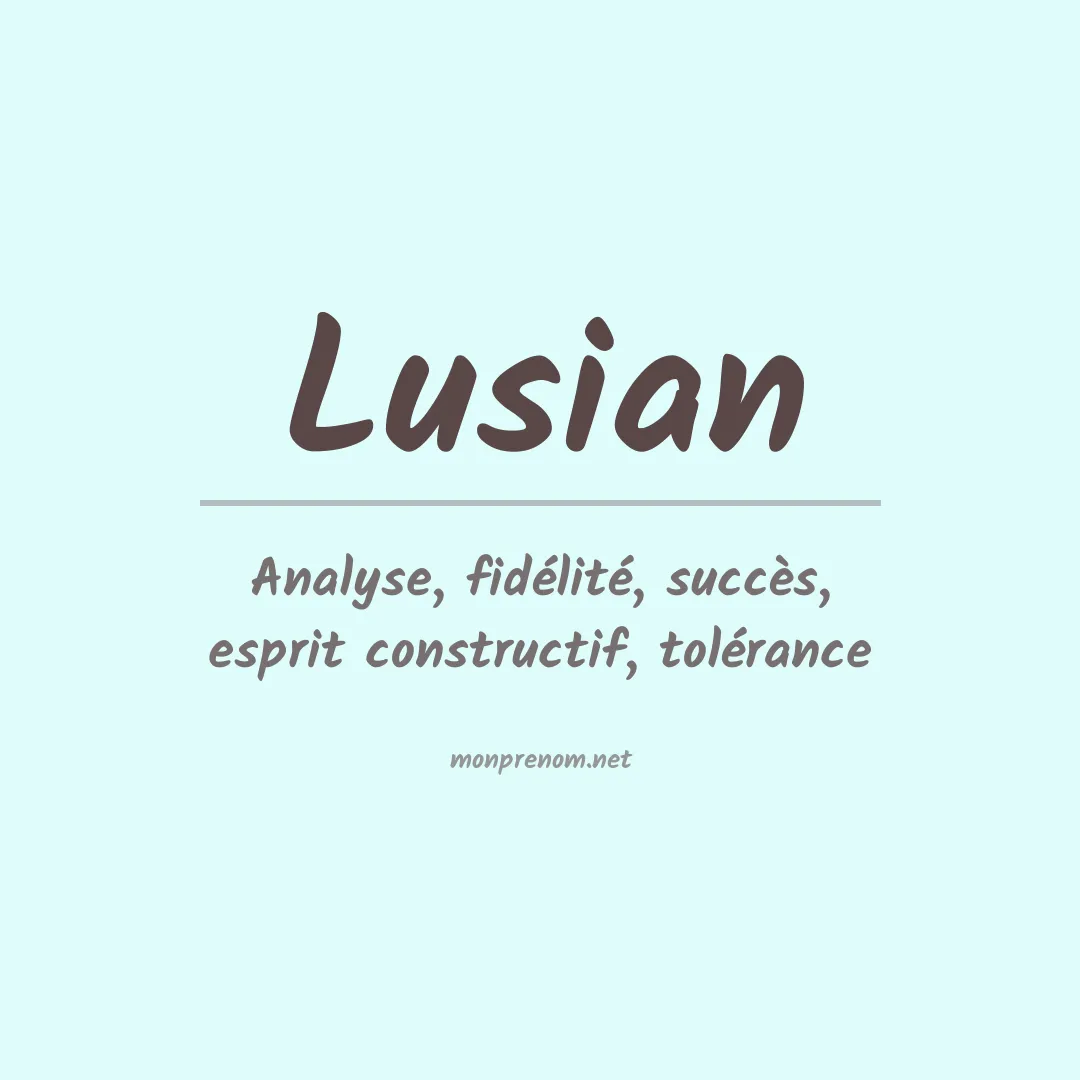 Signification du Prénom Lusian Signification du Prénom Lusian