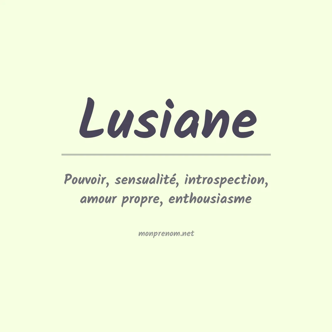 Signification du Prénom Lusiane Signification du Prénom Lusiane