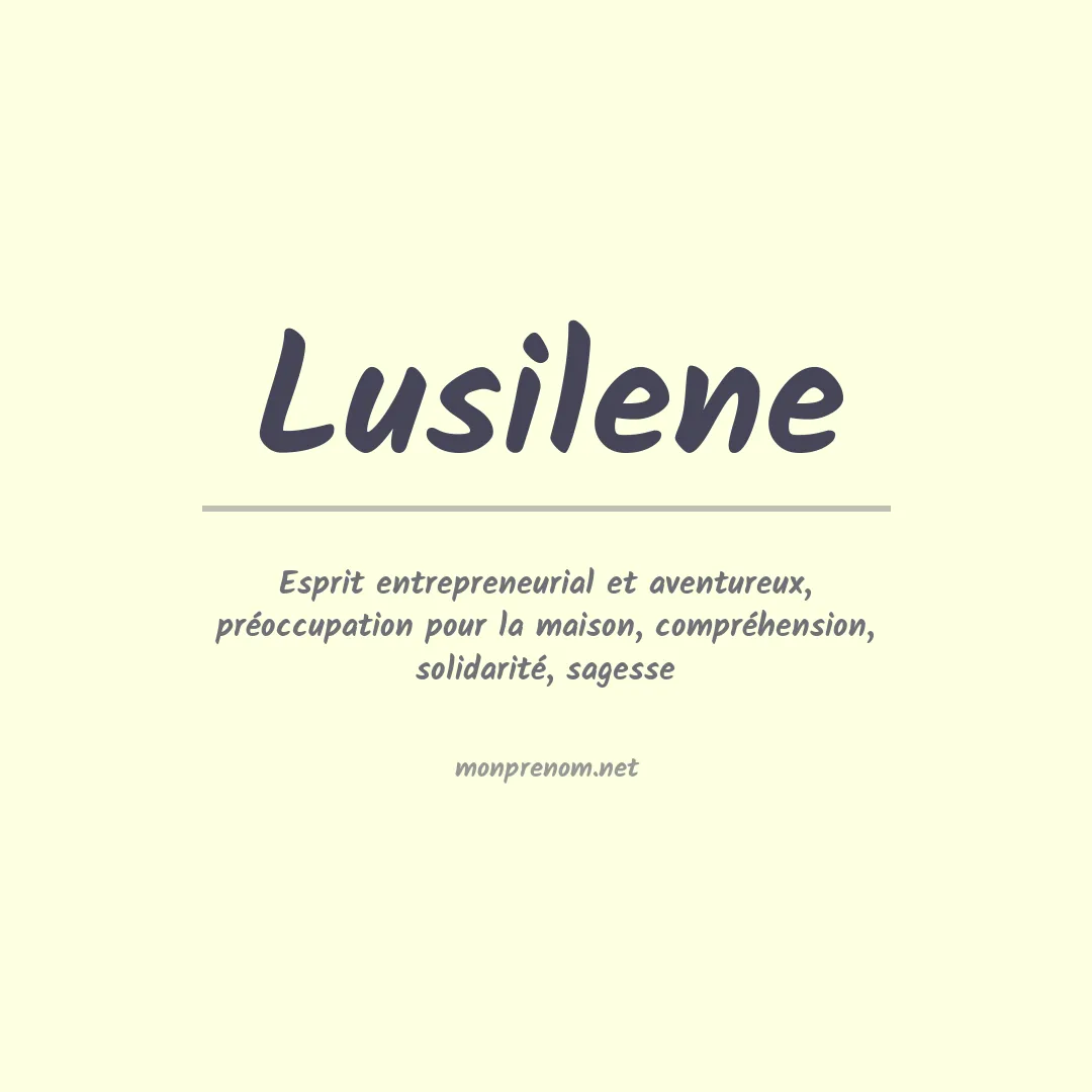Signification du Prénom Lusilene Signification du Prénom Lusilene