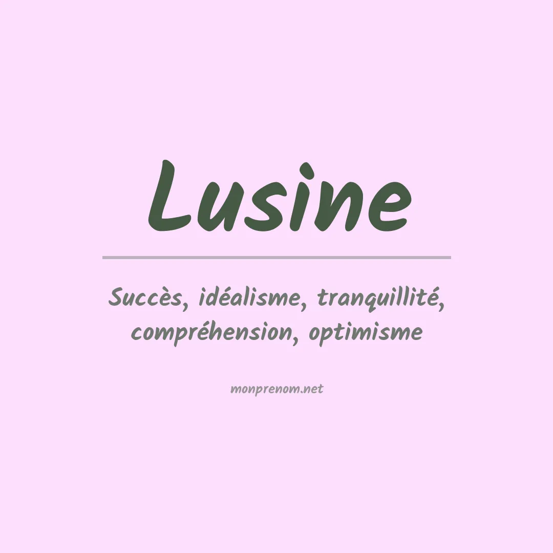 Signification du Prénom Lusine Signification du Prénom Lusine