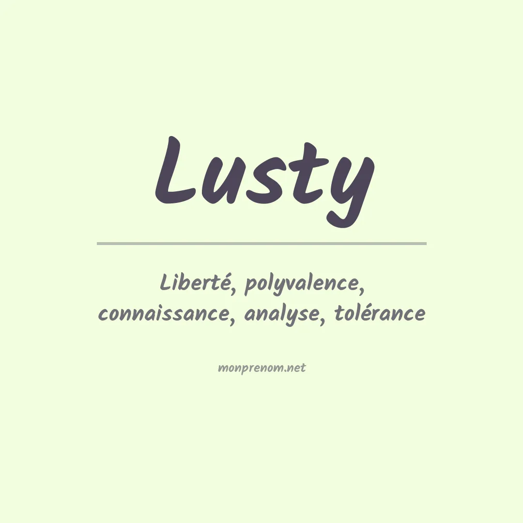 Signification du Prénom Lusty Signification du Prénom Lusty