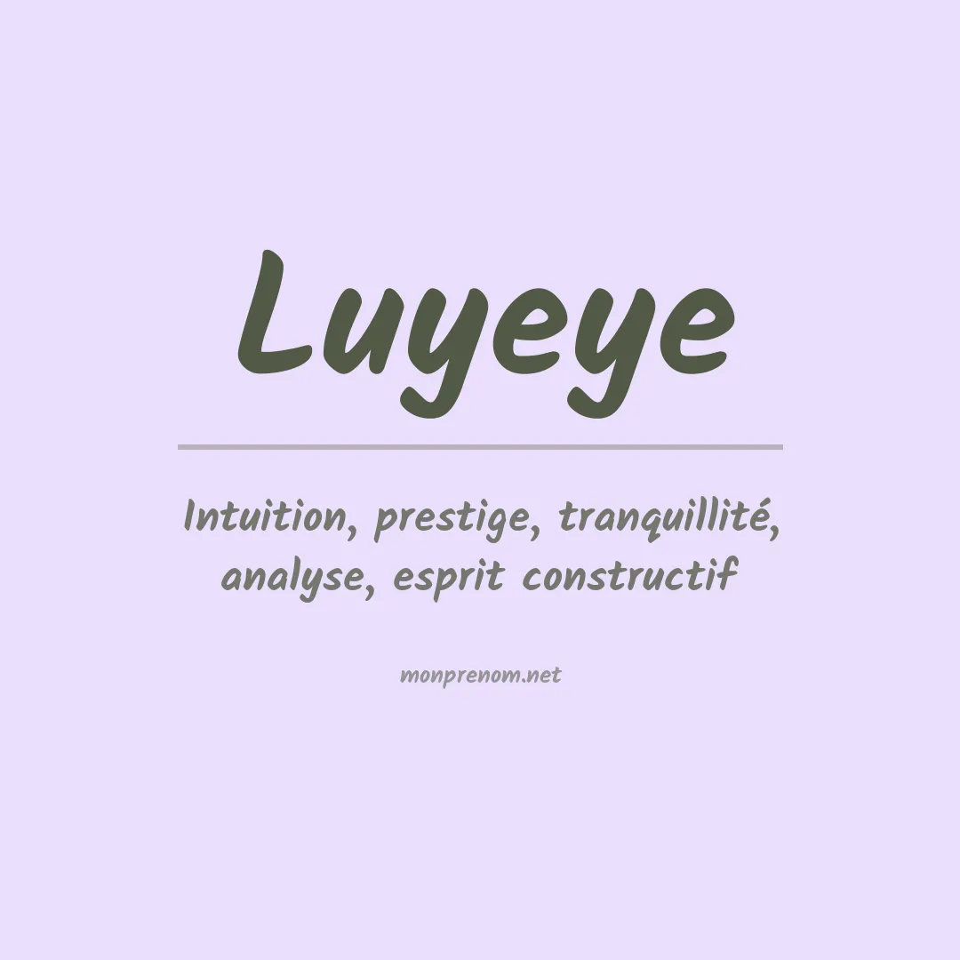 Signification du Prénom Luyeye