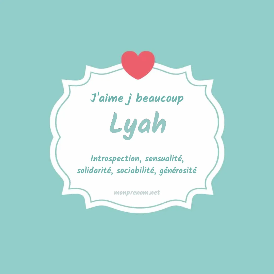 j'aime beaucoup Lyah