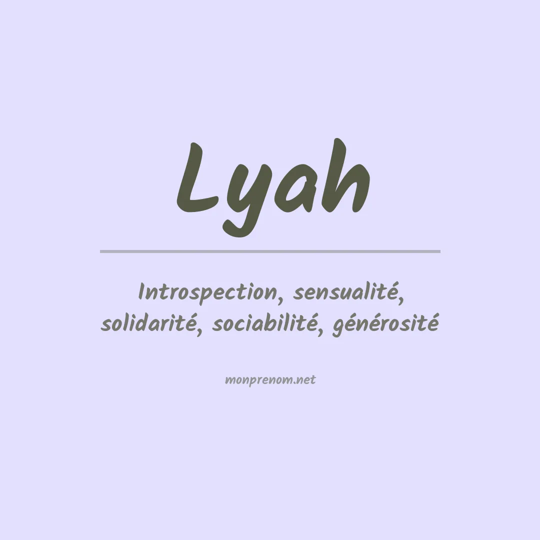Signification du Prénom Lyah Signification du Prénom Lyah