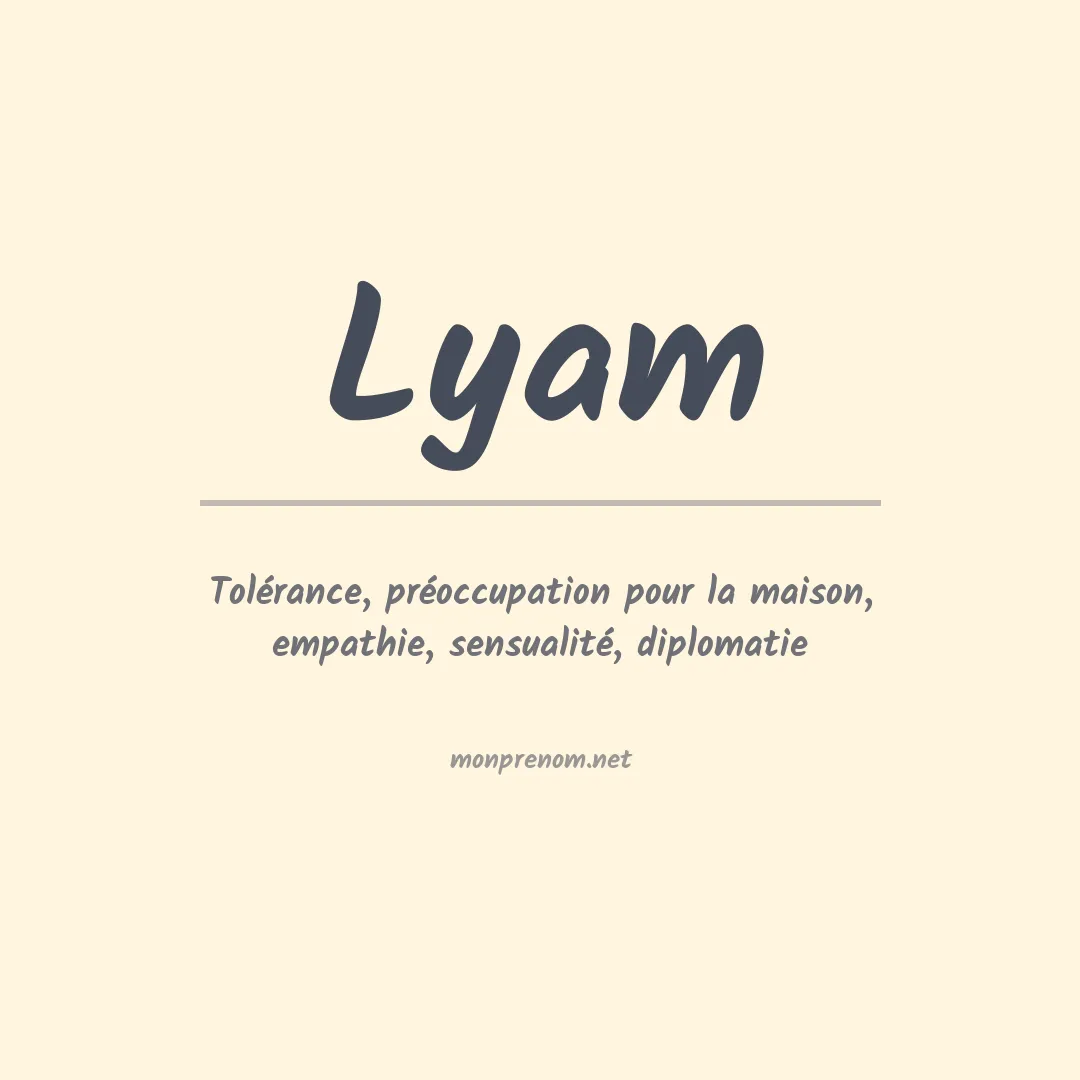 Signification du Prénom Lyam