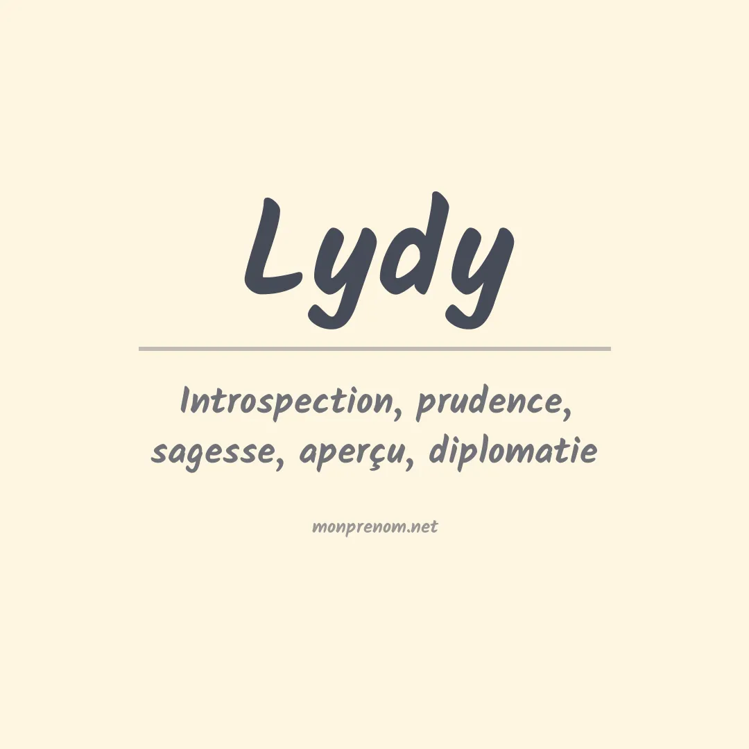 Signification du Prénom Lydy