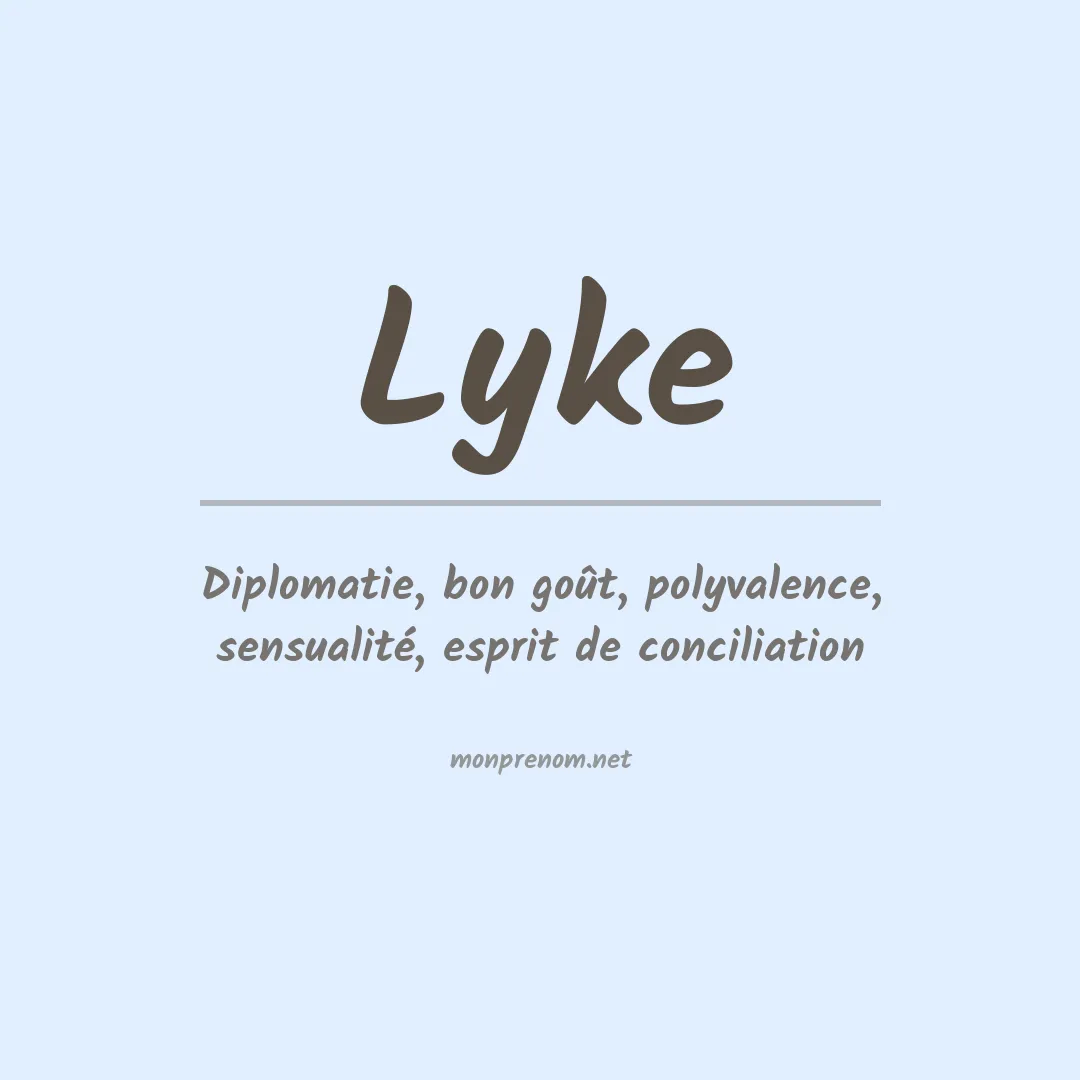 Signification du Prénom Lyke