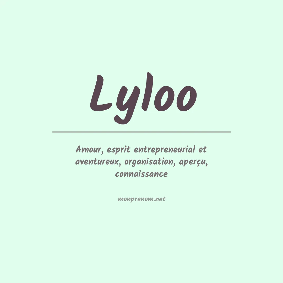 Signification du Prénom Lyloo Signification du Prénom Lyloo