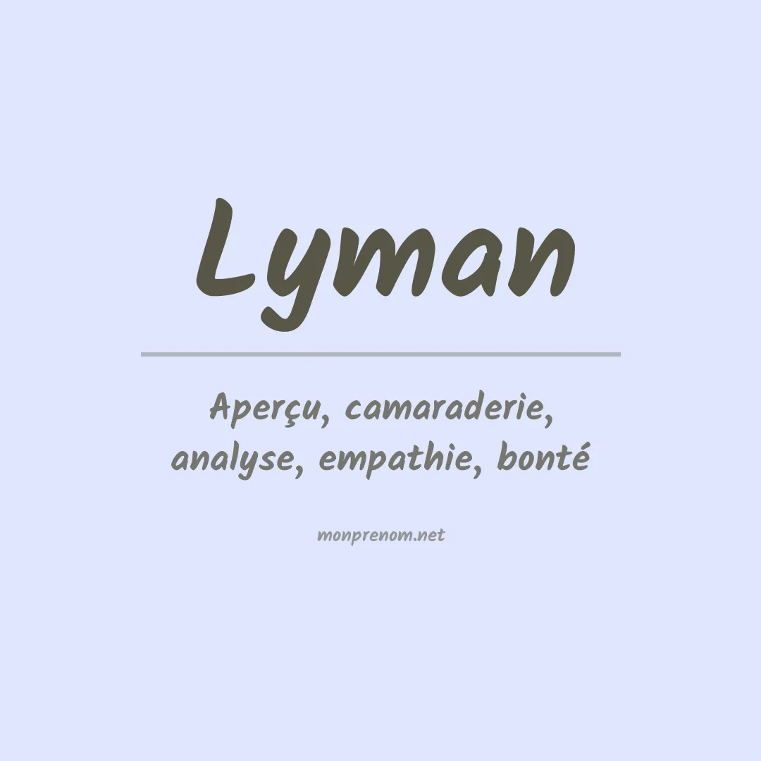 Signification du Prénom Lyman