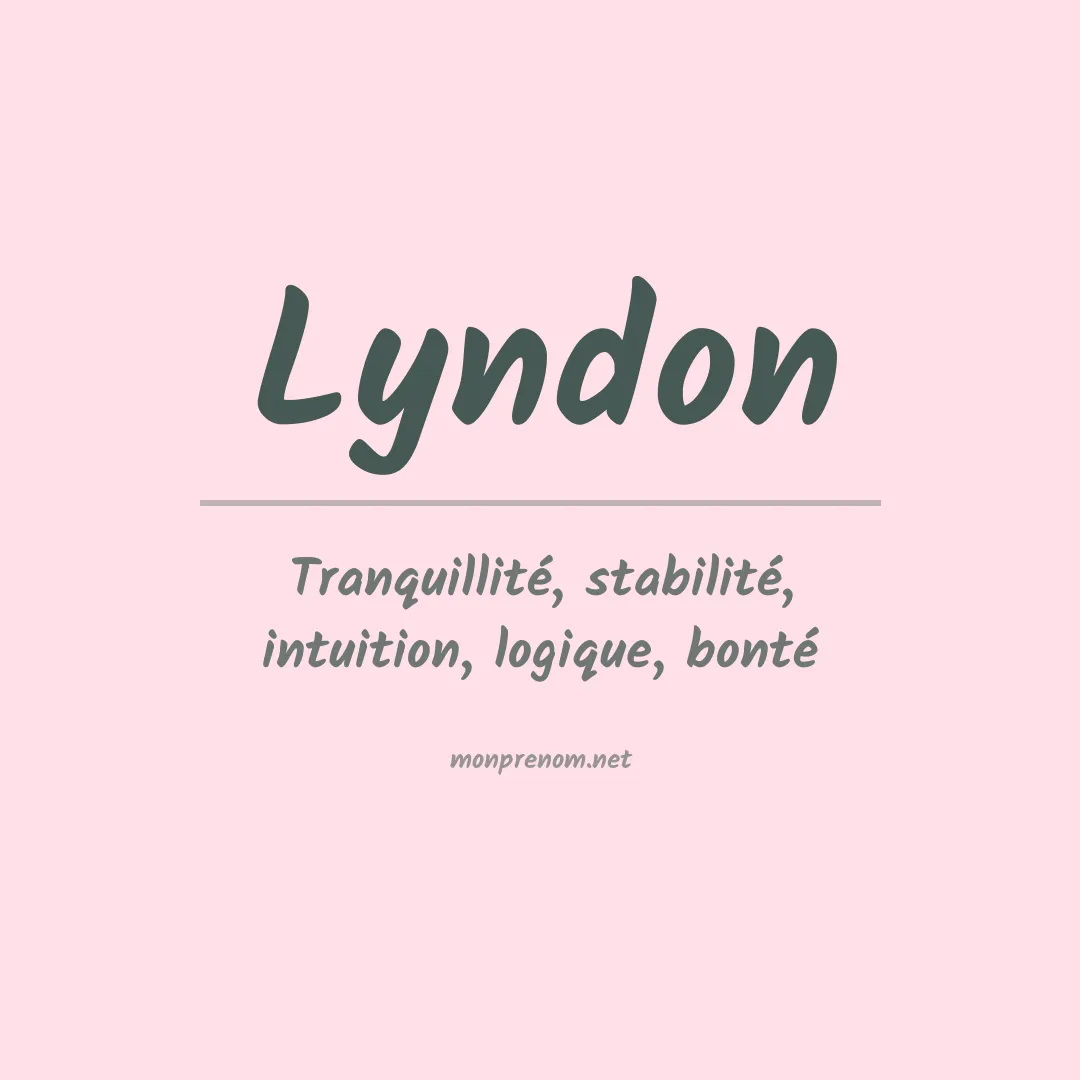 Signification du Prénom Lyndon