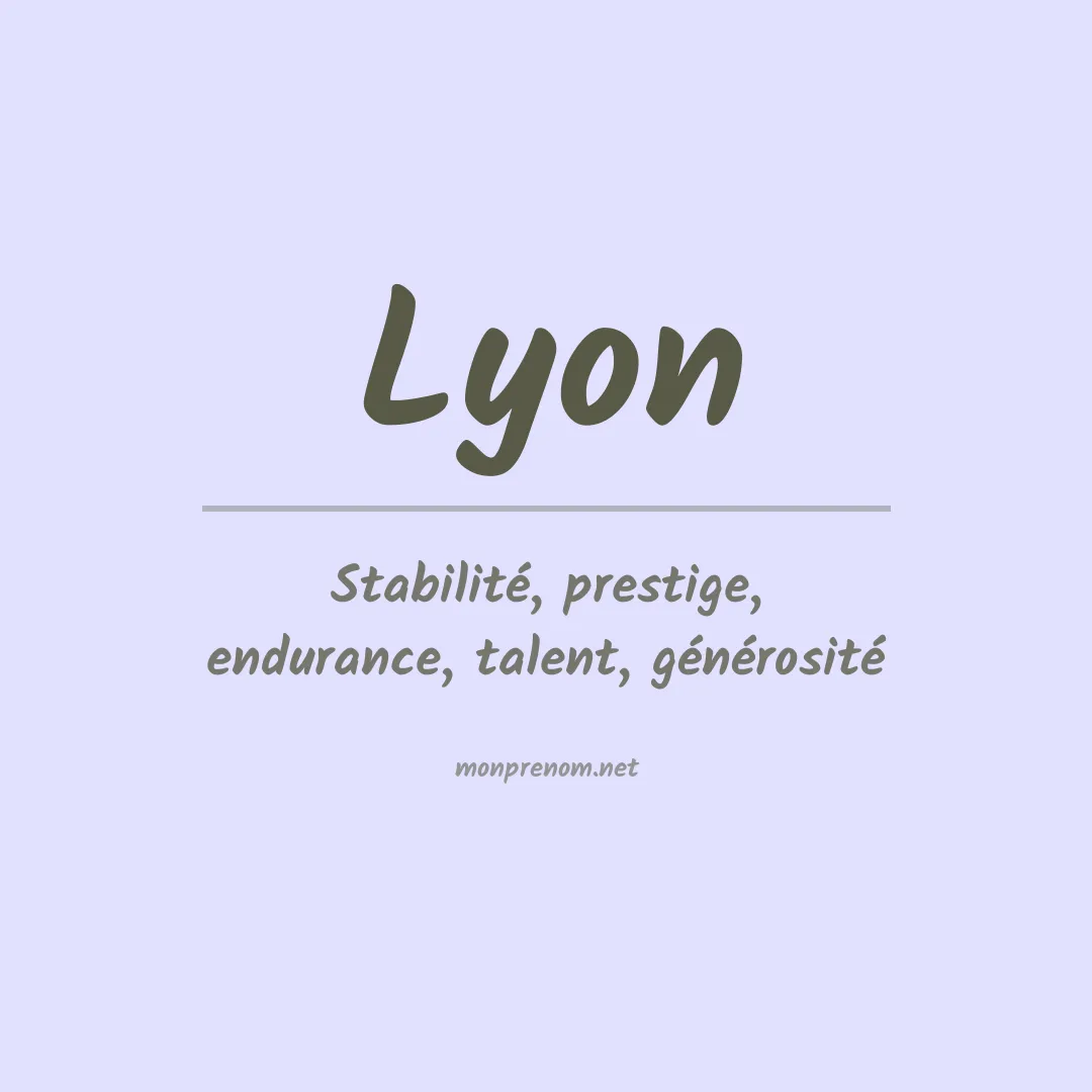 Signification du Prénom Lyon