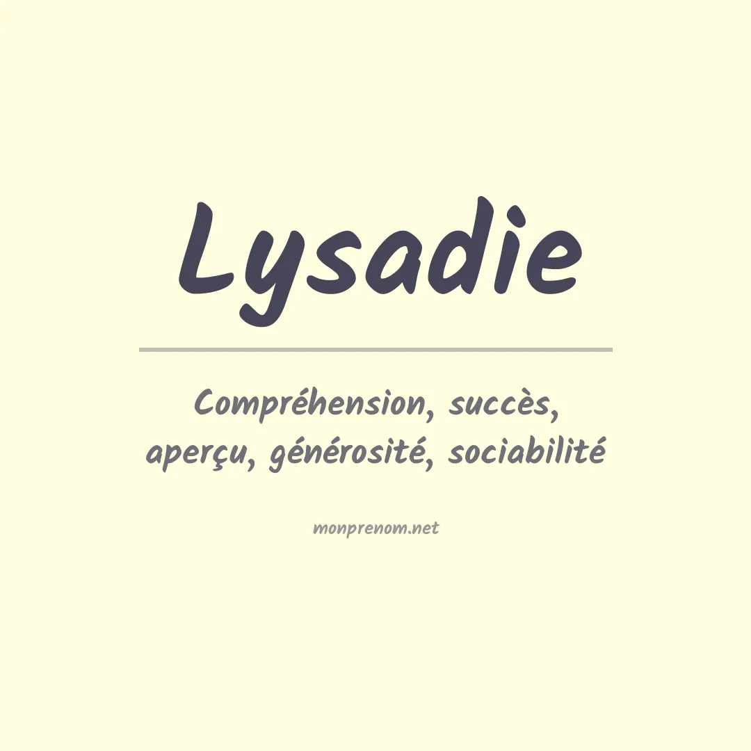 Signification du Prénom Lysadie Signification du Prénom Lysadie