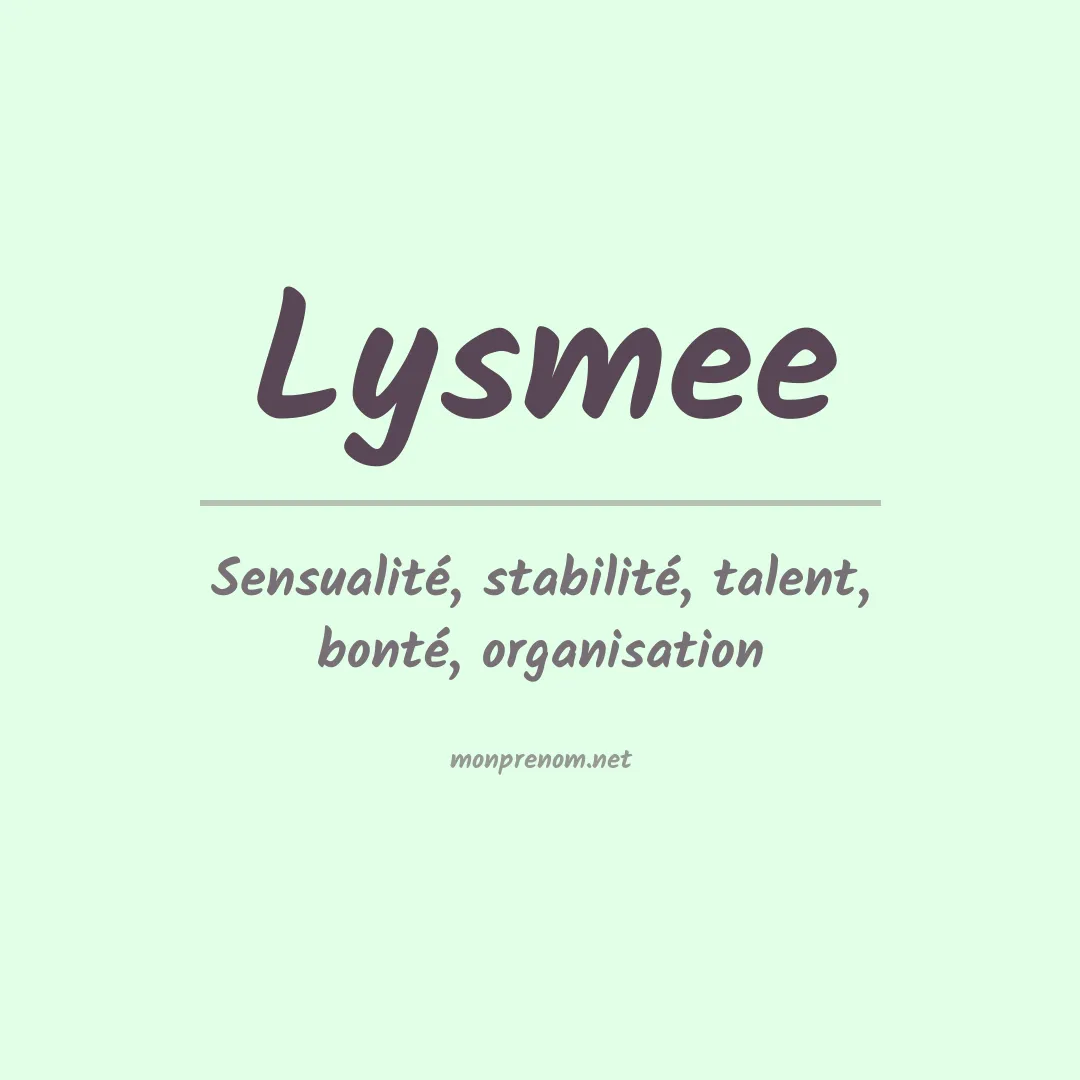 Signification du Prénom Lysmee