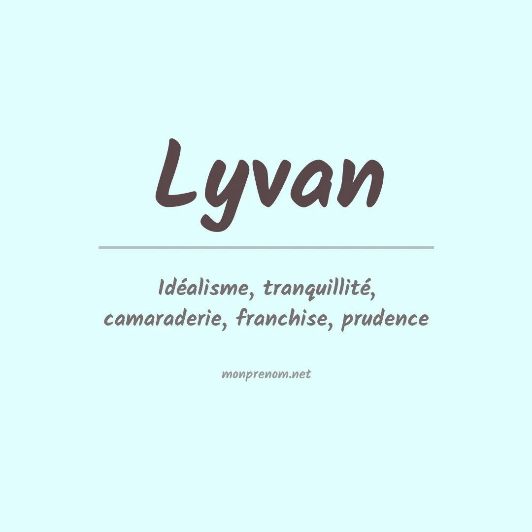 Signification du Prénom Lyvan