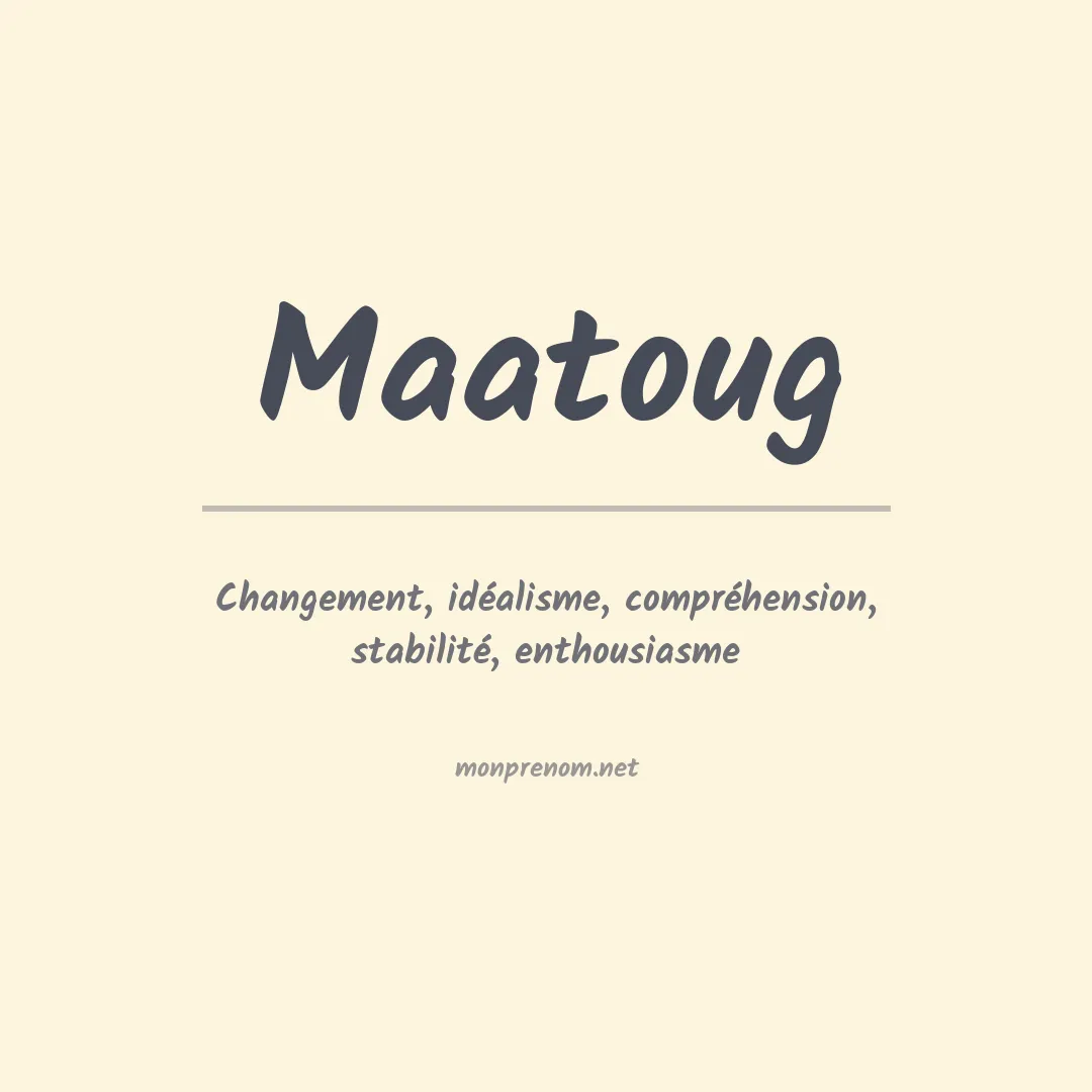 Signification du Prénom Maatoug