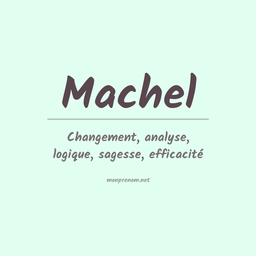 Signification du Prénom Machel