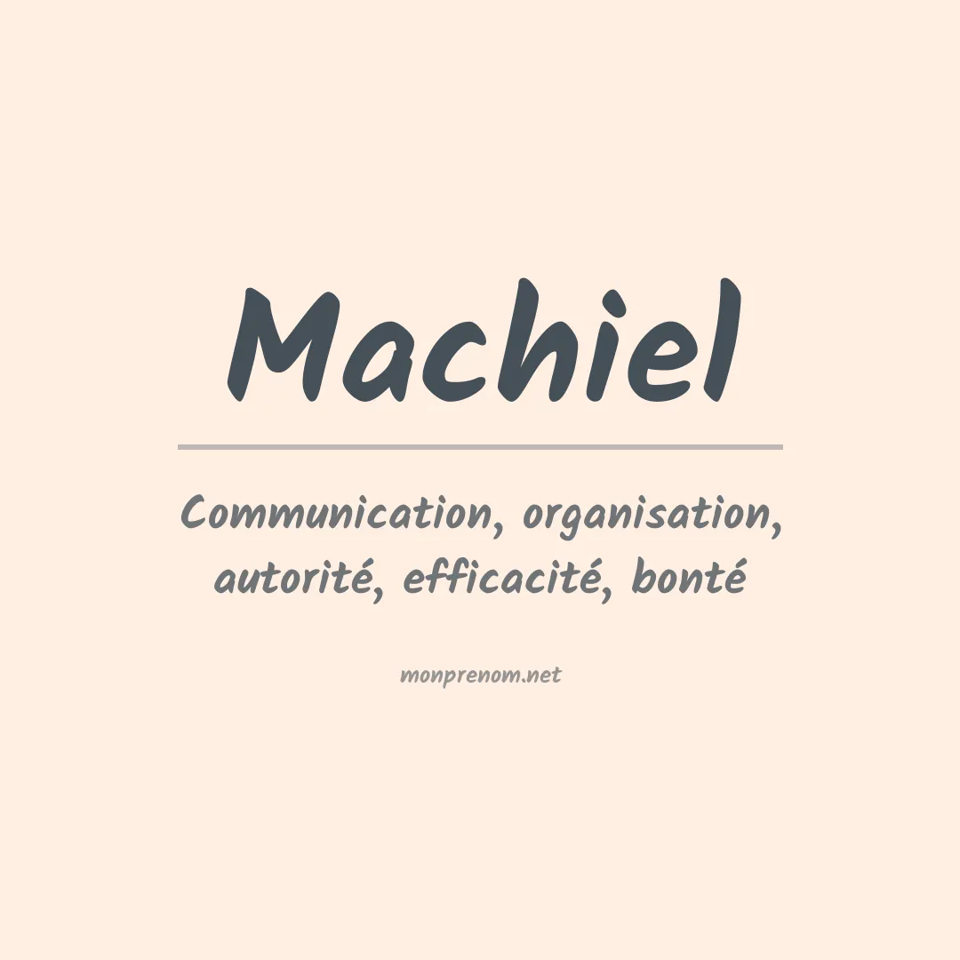 Signification du Prénom Machiel