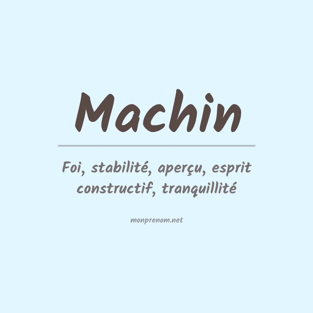 Signification du Prénom Machin