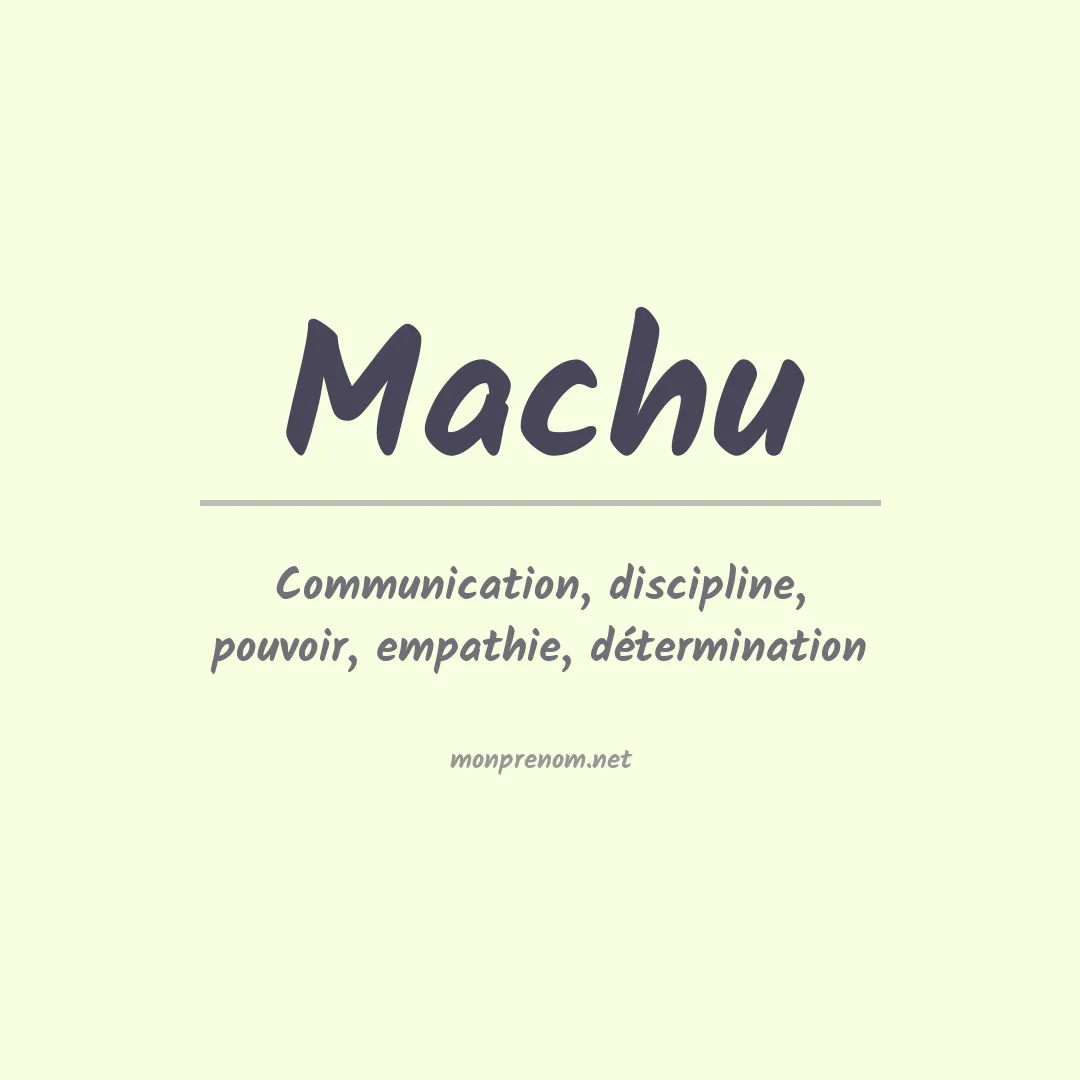 Signification du Prénom Machu Signification du Prénom Machu