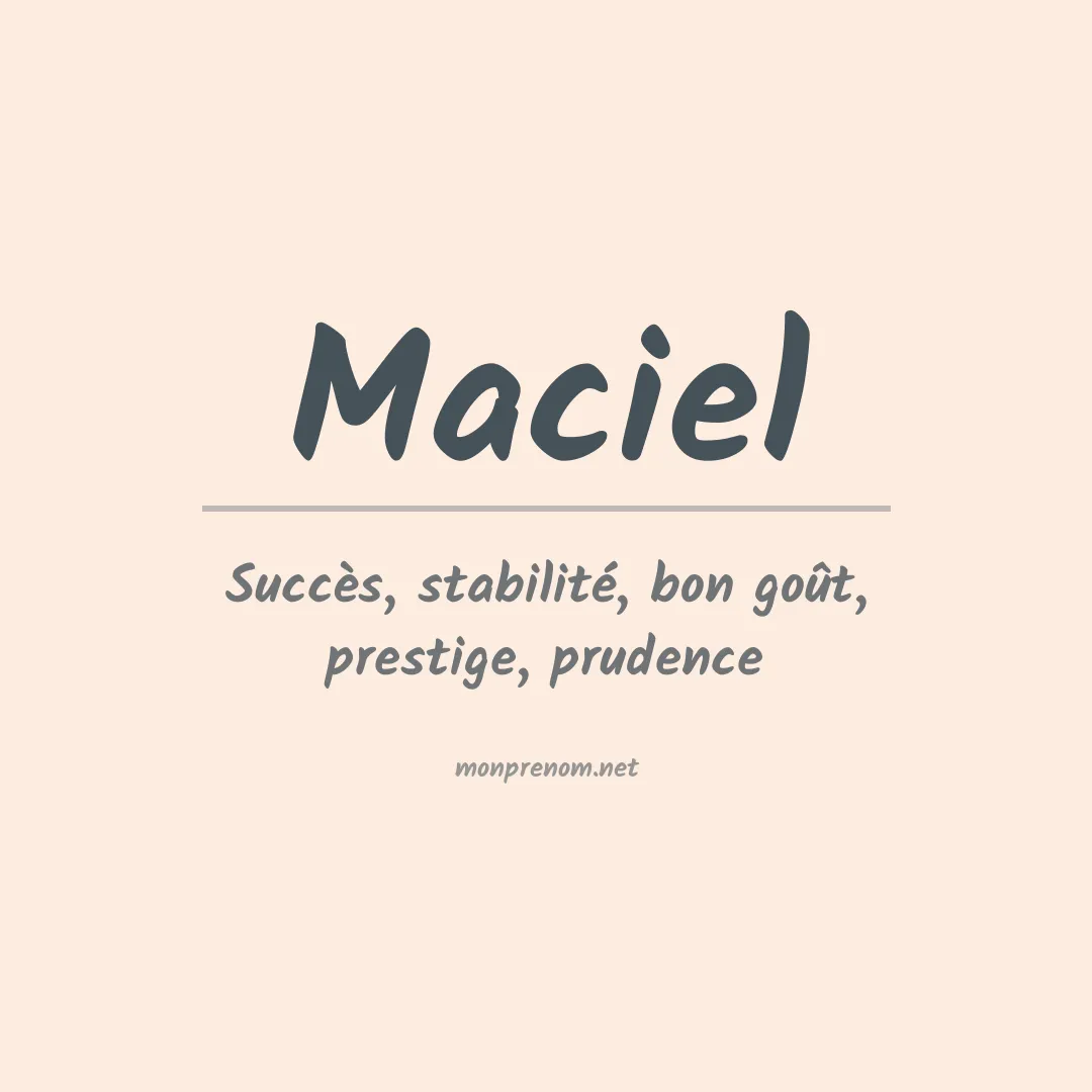 Signification du Prénom Maciel