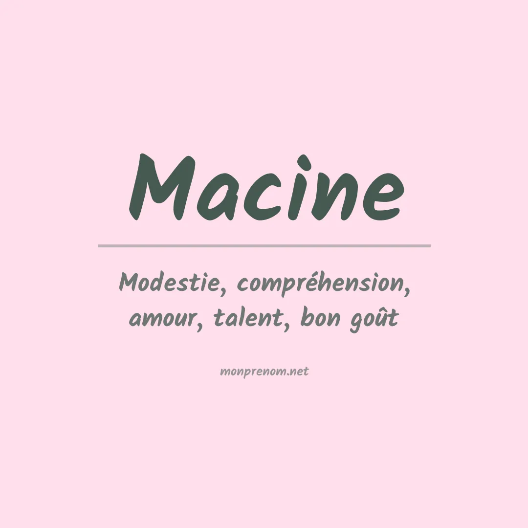 Signification du Prénom Macine Signification du Prénom Macine