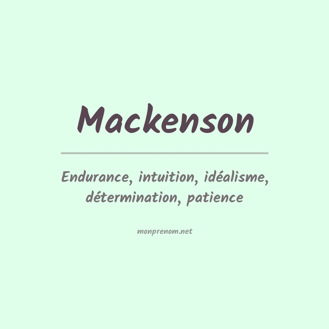 Signification du Prénom Mackenson Signification du Prénom Mackenson