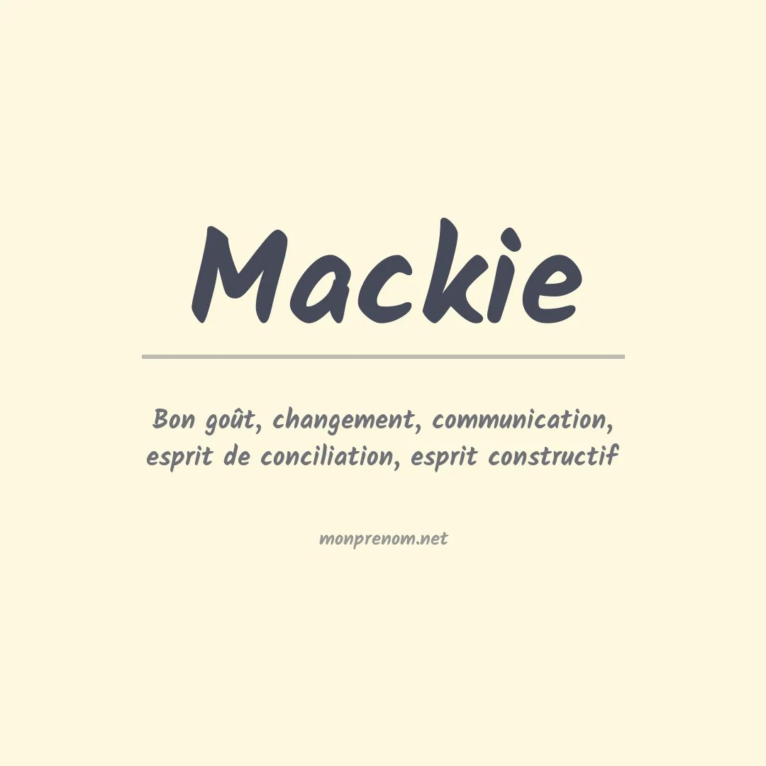 Signification du Prénom Mackie